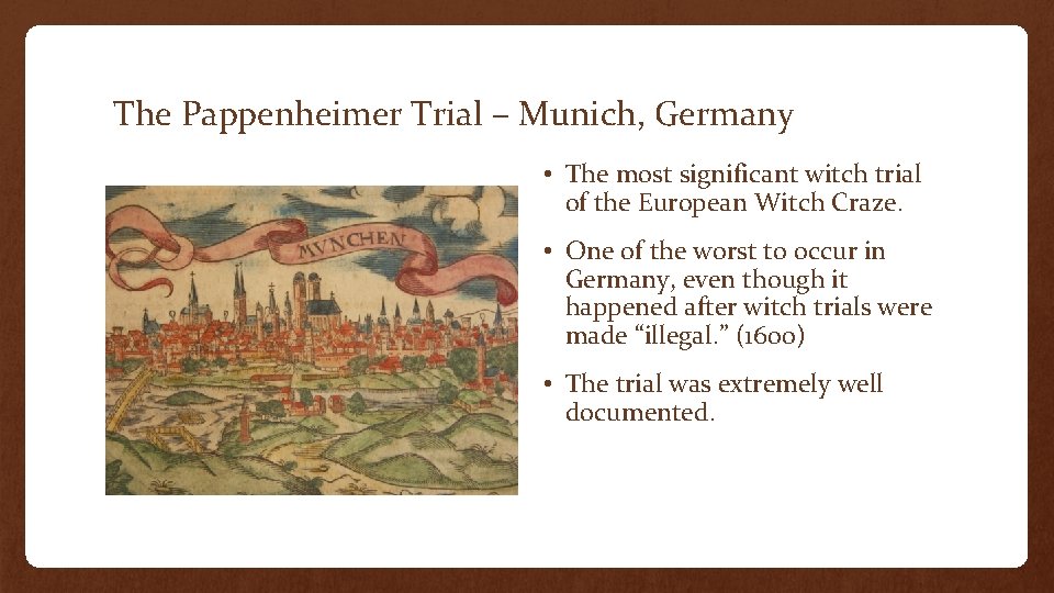 The Pappenheimer Trial – Munich, Germany • The most significant witch trial of the