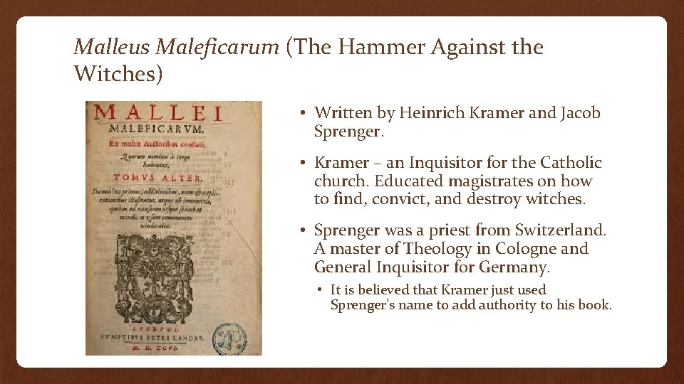 Malleus Maleficarum (The Hammer Against the Witches) • Written by Heinrich Kramer and Jacob