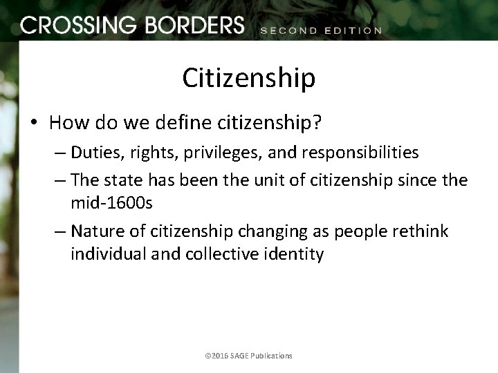 Citizenship • How do we define citizenship? – Duties, rights, privileges, and responsibilities –