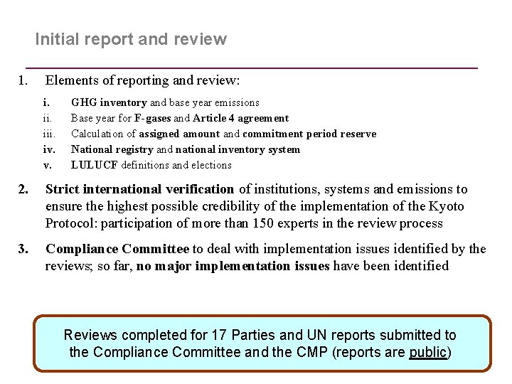 Initial report and review 1. Elements of reporting and review: i. iii. iv. v.