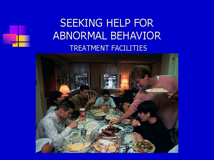 SEEKING HELP FOR ABNORMAL BEHAVIOR TREATMENT FACILITIES 