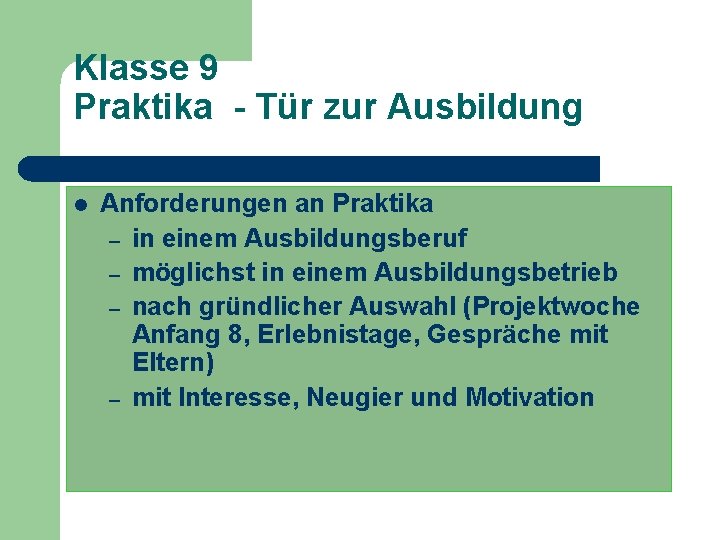 Klasse 9 Praktika - Tür zur Ausbildung l Anforderungen an Praktika – in einem