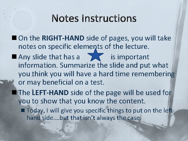 Notes Instructions n On the RIGHT-HAND side of pages, you will take notes on