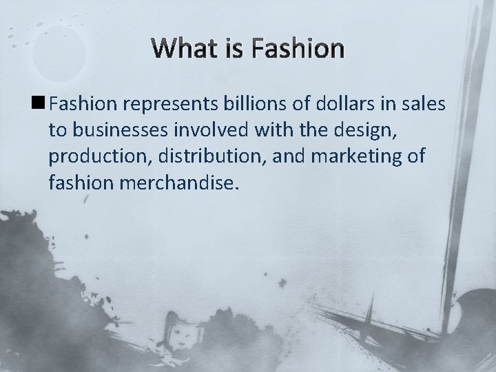 What is Fashion n Fashion represents billions of dollars in sales to businesses involved