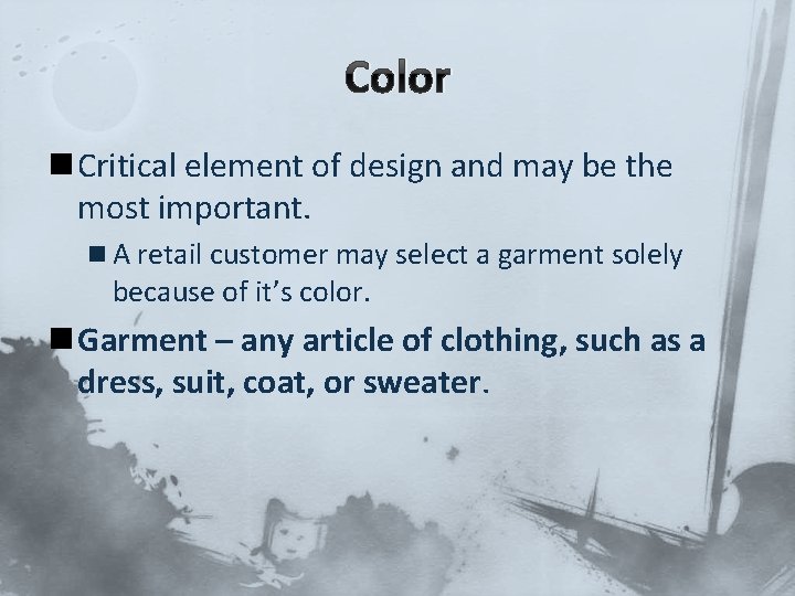 Color n Critical element of design and may be the most important. n A