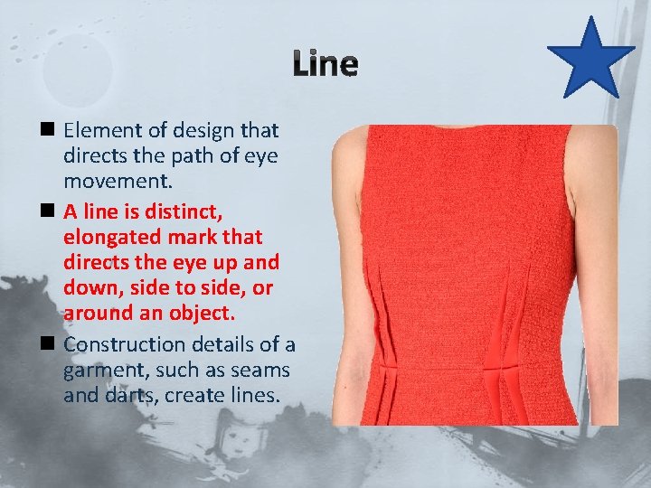 Line n Element of design that directs the path of eye movement. n A