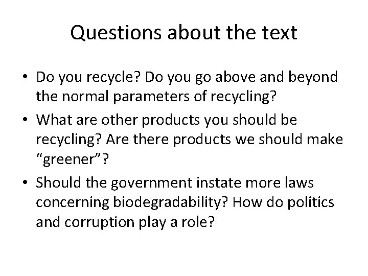 Questions about the text • Do you recycle? Do you go above and beyond