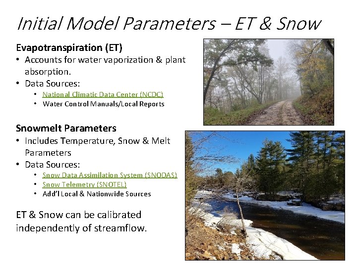 Initial Model Parameters – ET & Snow Evapotranspiration (ET) • Accounts for water vaporization