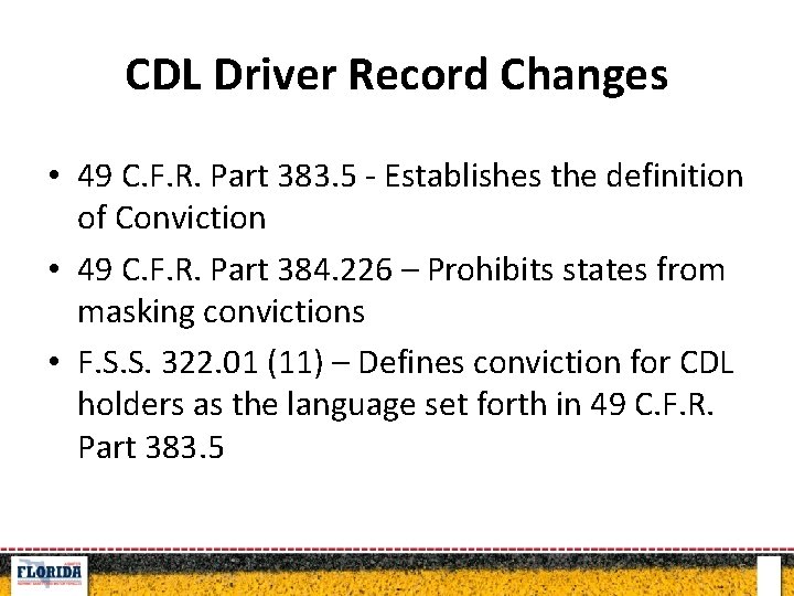 CDL Driver Record Changes • 49 C. F. R. Part 383. 5 - Establishes