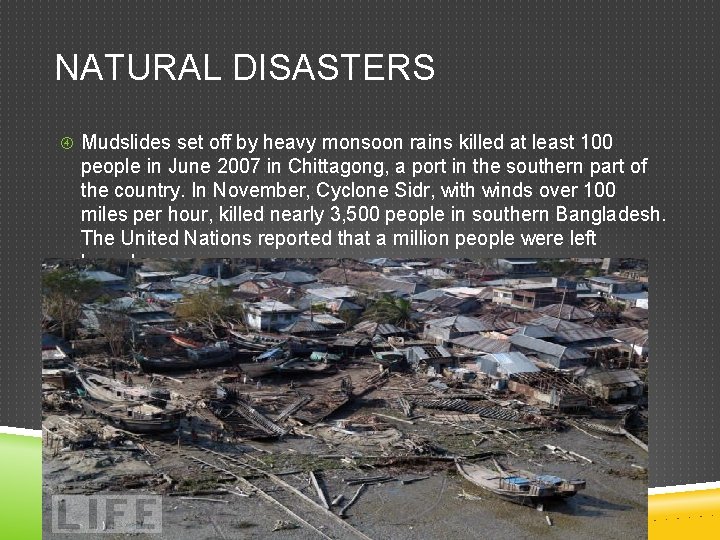NATURAL DISASTERS Mudslides set off by heavy monsoon rains killed at least 100 people