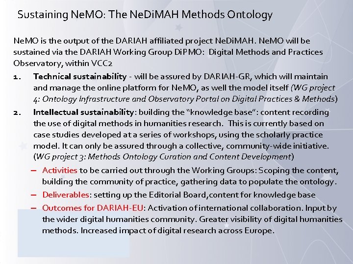 Sustaining Ne. MO: The Ne. Di. MAH Methods Ontology Ne. MO is the output