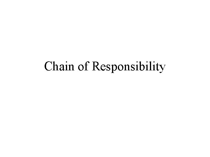 Chain of Responsibility 