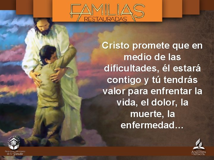 Cristo promete que en medio de las dificultades, él estará contigo y tú tendrás