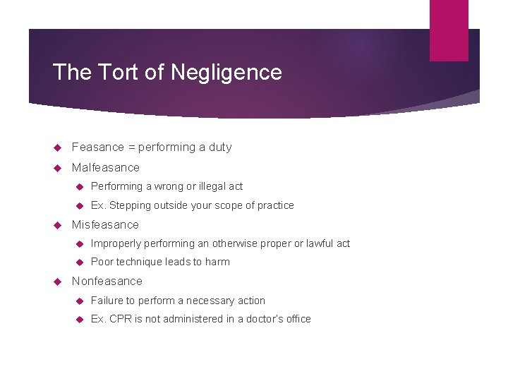 The Tort of Negligence Feasance = performing a duty Malfeasance Performing a wrong or The Tort of Negligence Feasance = performing a duty Malfeasance Performing a wrong or