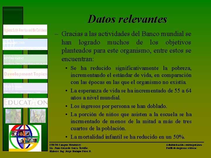 Datos relevantes – Gracias a las actividades del Banco mundial se han logrado muchos