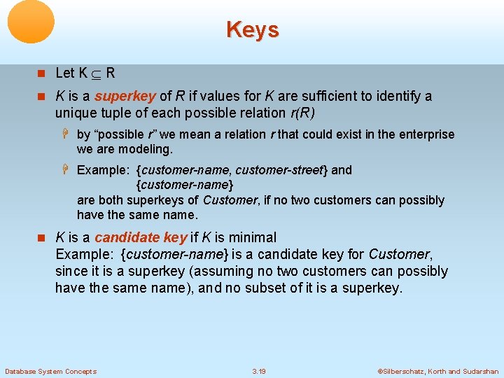 Keys Let K R K is a superkey of R if values for K