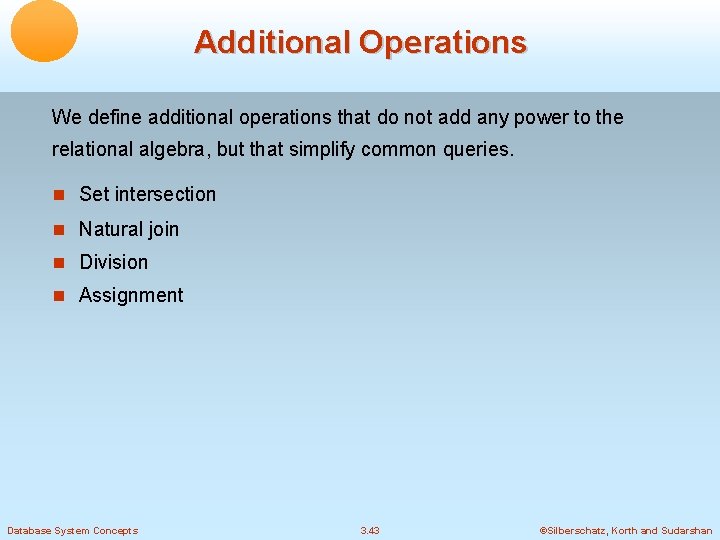 Additional Operations We define additional operations that do not add any power to the