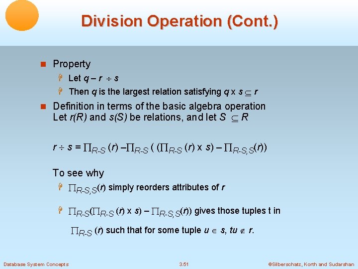 Division Operation (Cont. ) Property Let q – r s Then q is the