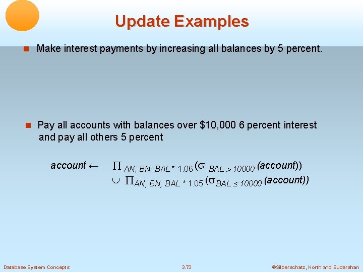 Update Examples Make interest payments by increasing all balances by 5 percent. Pay all