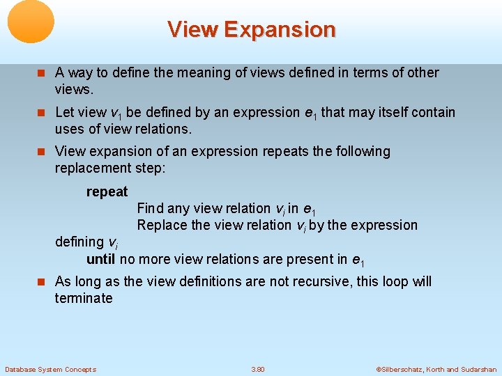 View Expansion A way to define the meaning of views defined in terms of