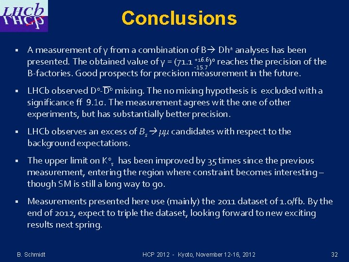 Conclusions § A measurement of γ from a combination of B Dh± analyses has