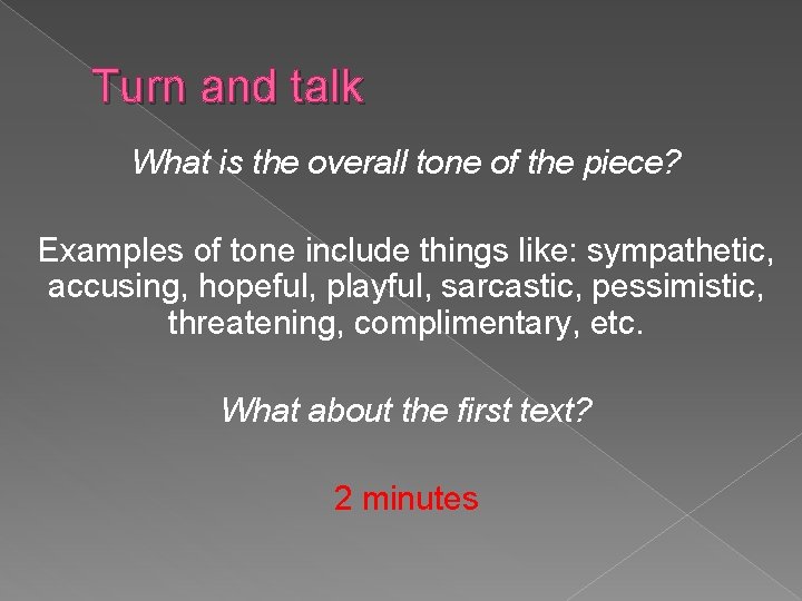 Turn and talk What is the overall tone of the piece? Examples of tone
