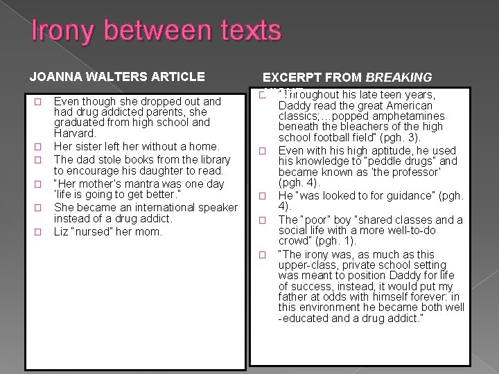 Irony between texts JOANNA WALTERS ARTICLE � � � Even though she dropped out