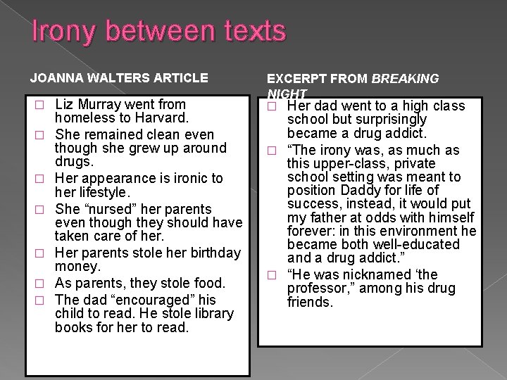 Irony between texts JOANNA WALTERS ARTICLE � � � � Liz Murray went from
