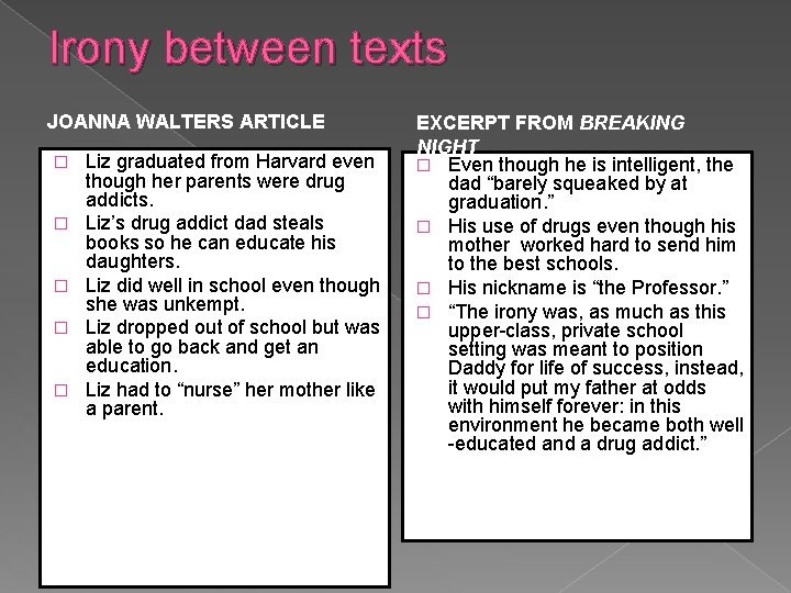 Irony between texts JOANNA WALTERS ARTICLE � � � Liz graduated from Harvard even