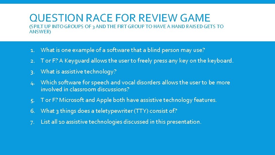 QUESTION RACE FOR REVIEW GAME (SPILT UP INTO GROUPS OF 3 AND THE FIRT