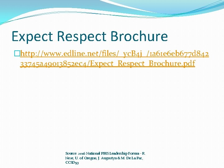 Expect Respect Brochure �http: //www. edline. net/files/_yc. B 4 j_/1 a 61 e 6