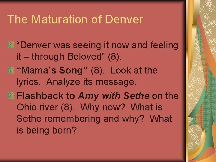The Maturation of Denver “Denver was seeing it now and feeling it – through