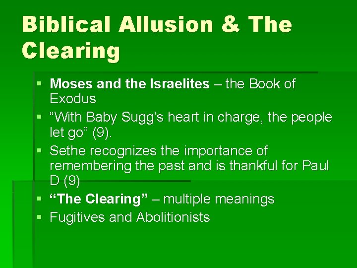 Biblical Allusion & The Clearing § Moses and the Israelites – the Book of