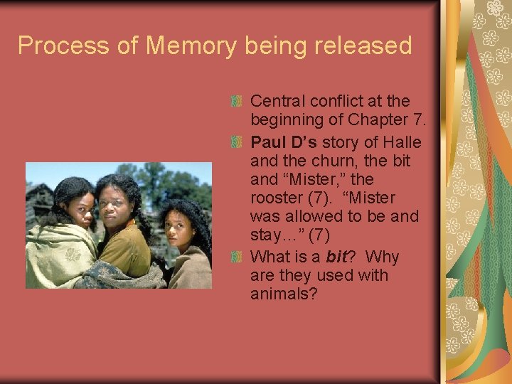 Process of Memory being released Central conflict at the beginning of Chapter 7. Paul