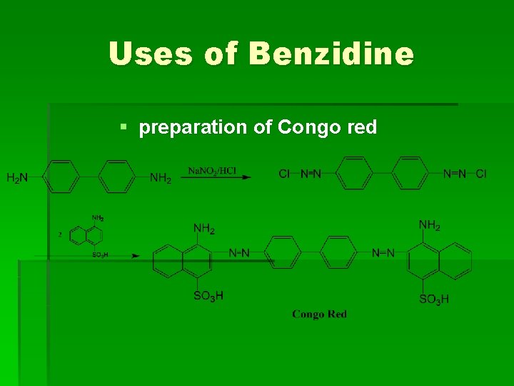 Uses of Benzidine § preparation of Congo red Uses of Benzidine § preparation of Congo red