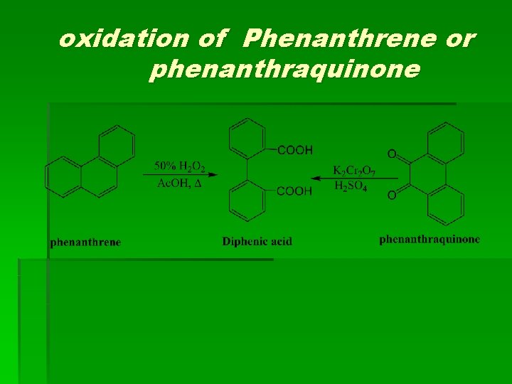 oxidation of Phenanthrene or phenanthraquinone oxidation of Phenanthrene or phenanthraquinone
