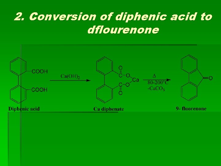 2. Conversion of diphenic acid to dflourenone 