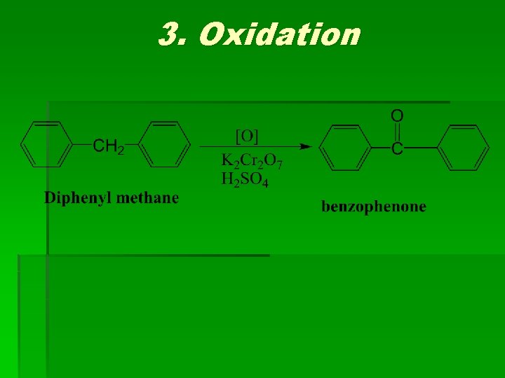 3. Oxidation 3. Oxidation