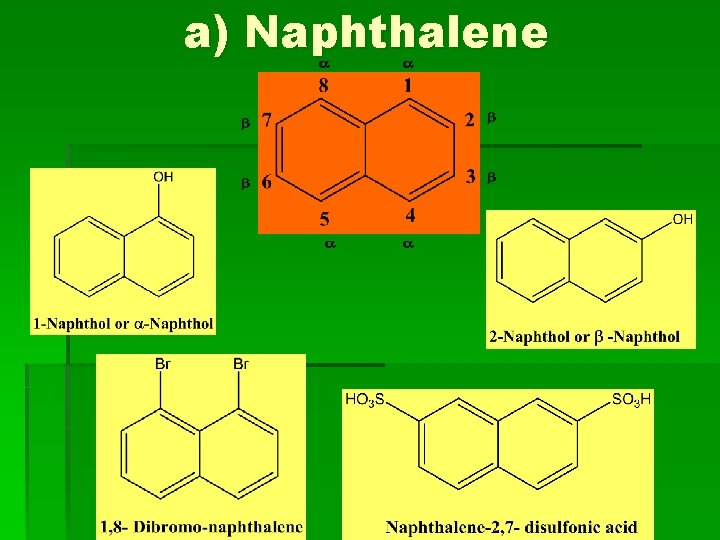 a) Naphthalene a) Naphthalene