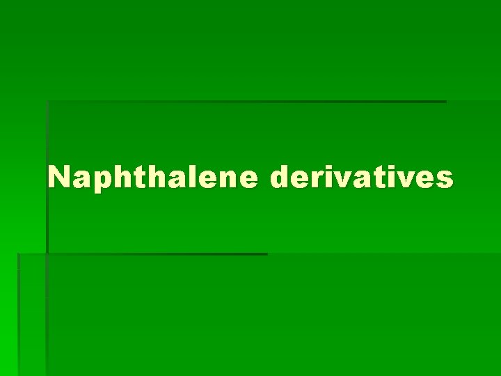 Naphthalene derivatives 