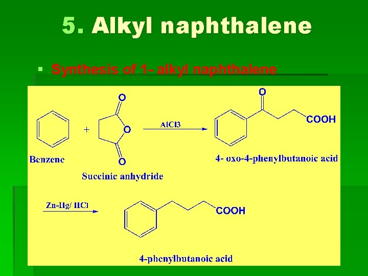 5. Alkyl naphthalene § Synthesis of 1 - alkyl naphthalene 