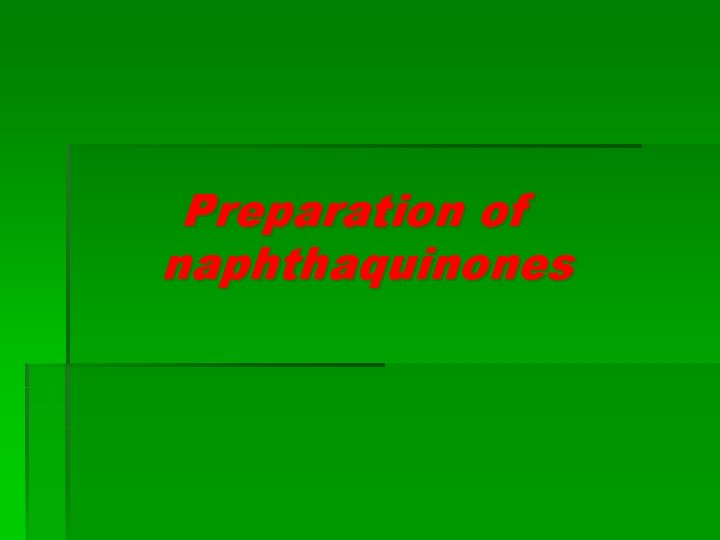 Preparation of naphthaquinones Preparation of naphthaquinones