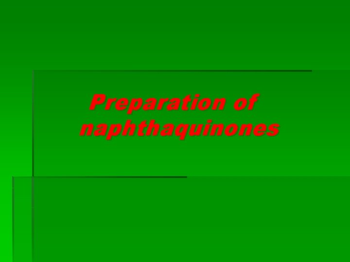 Preparation of naphthaquinones 