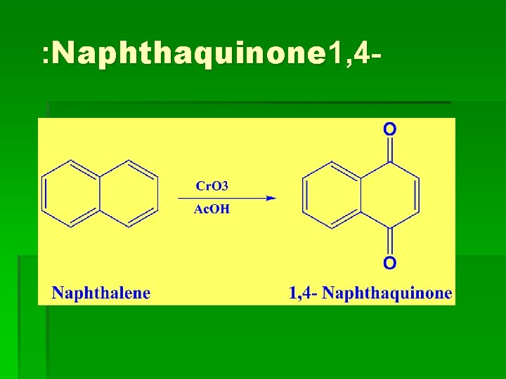 : Naphthaquinone 1, 4 - 