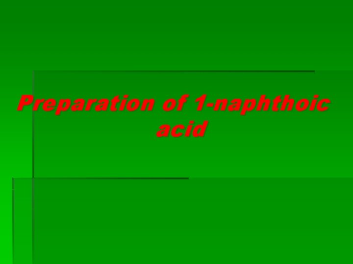 Preparation of 1 -naphthoic acid 