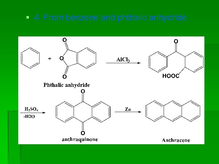§ 4. From benzene and phthalic anhydride § 4. From benzene and phthalic anhydride