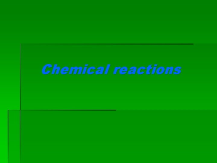 Chemical reactions 