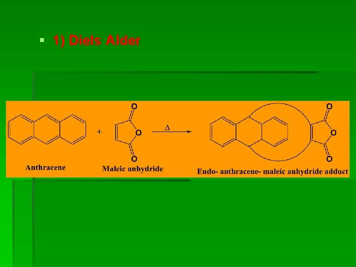 § 1) Diels Alder § 1) Diels Alder