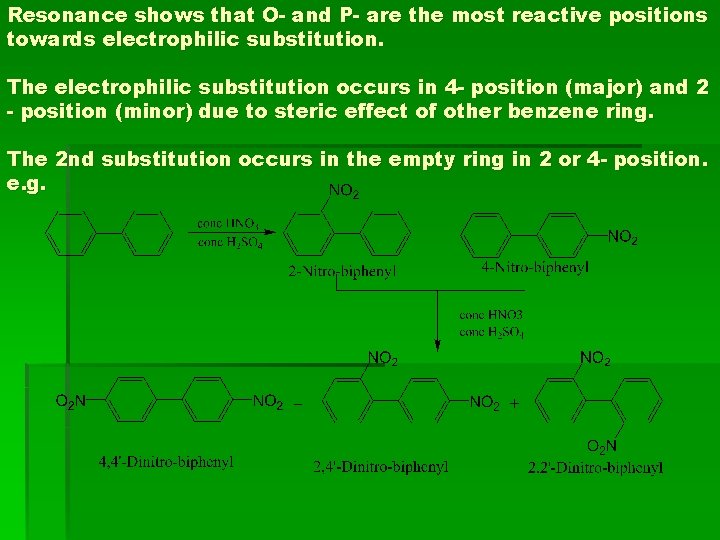 Resonance shows that O- and P- are the most reactive positions towards electrophilic substitution. Resonance shows that O- and P- are the most reactive positions towards electrophilic substitution.