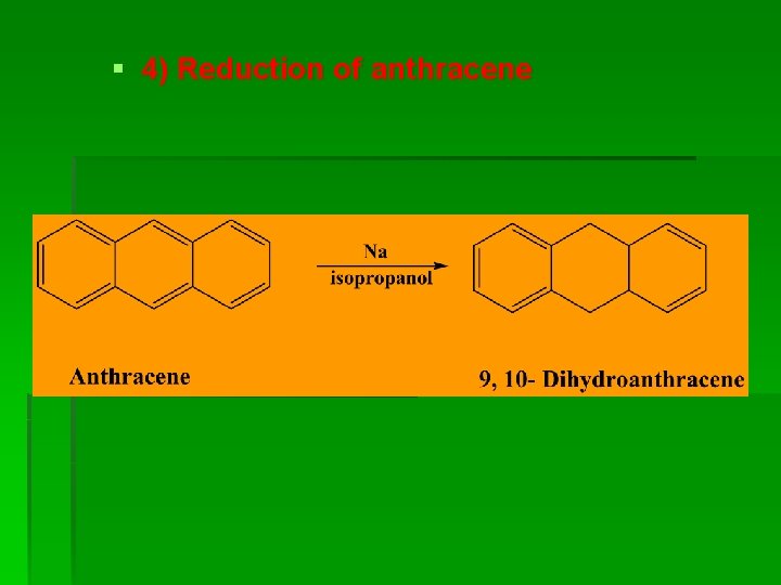 § 4) Reduction of anthracene 